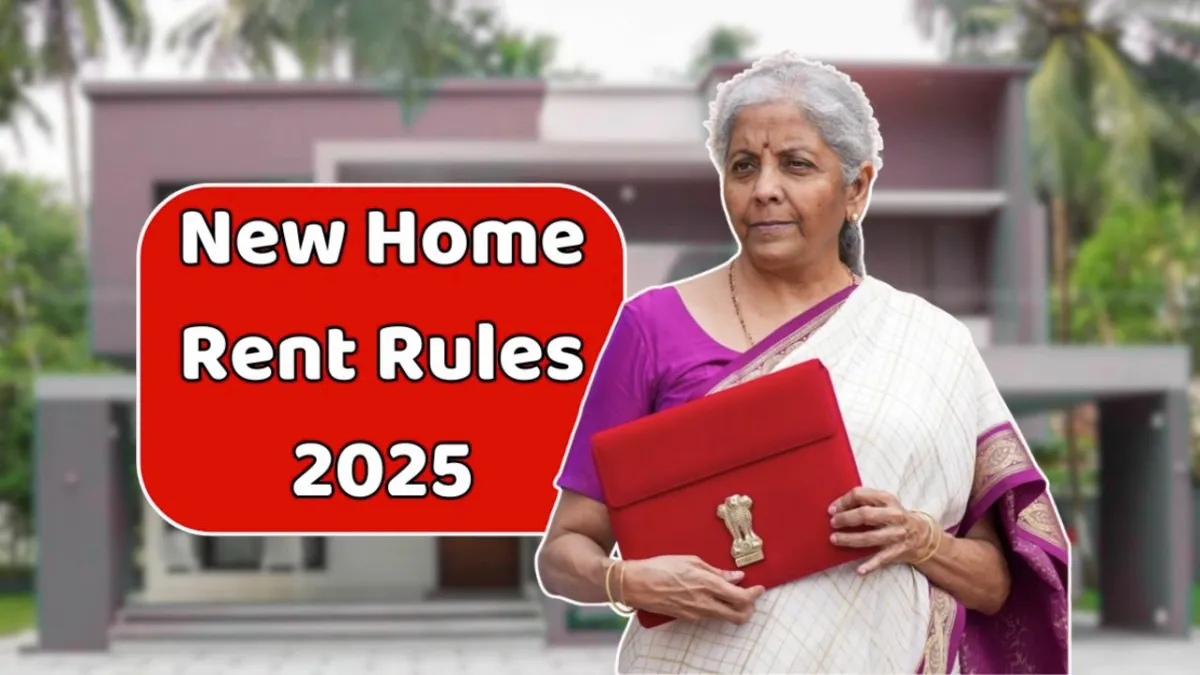 New Home Rent Rules 2025: Digital Rent Agreement, Legal Rent Limits & Eviction Laws Every Tenant Must Know